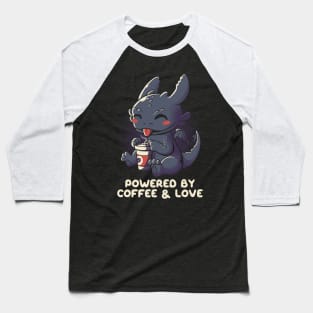 Powered By Coffee and Love Funny Dragon Baseball T-Shirt